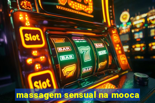 massagem sensual na mooca